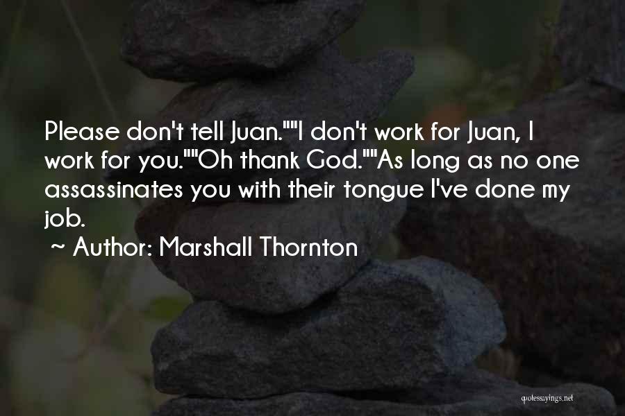 Thank You God For My Job Quotes By Marshall Thornton