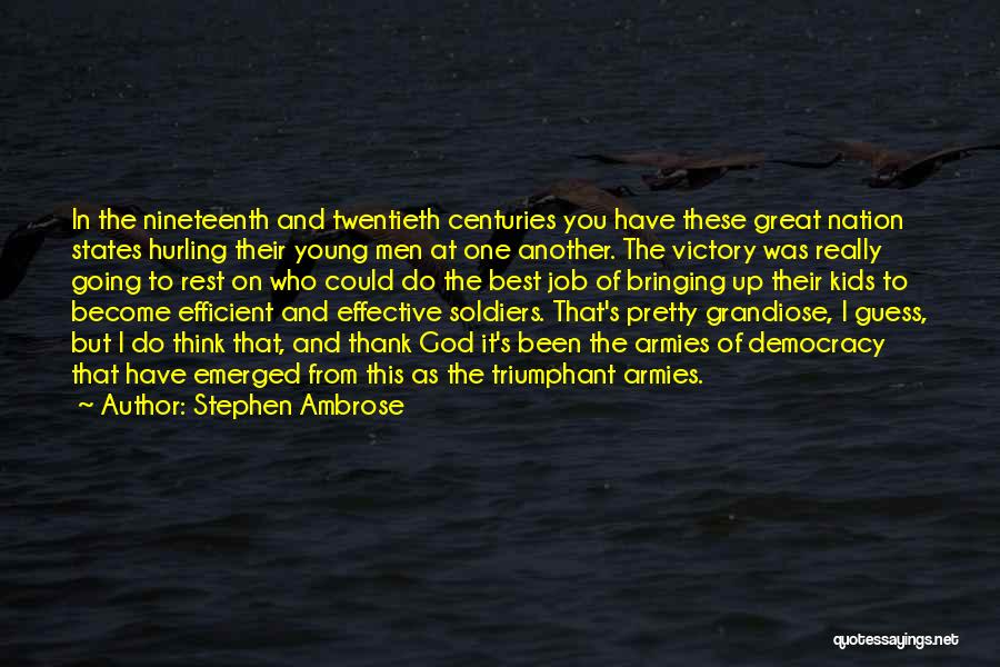 Thank You God For My Job Quotes By Stephen Ambrose