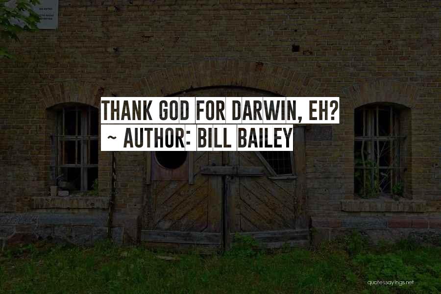 Thank You God Funny Quotes By Bill Bailey