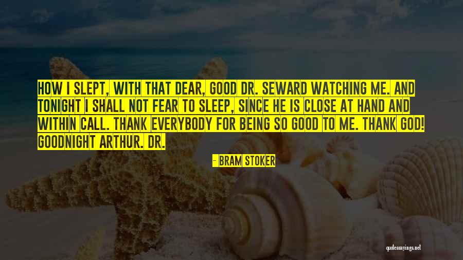 Thank You God Goodnight Quotes By Bram Stoker Thank You God Goodnight Quotes By Bram Stoker