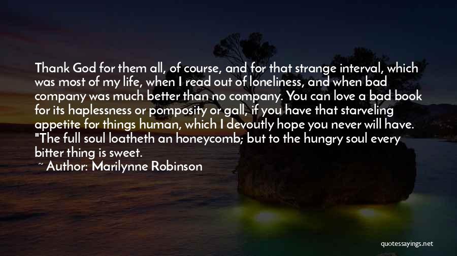 Thank You God Love Quotes By Marilynne Robinson