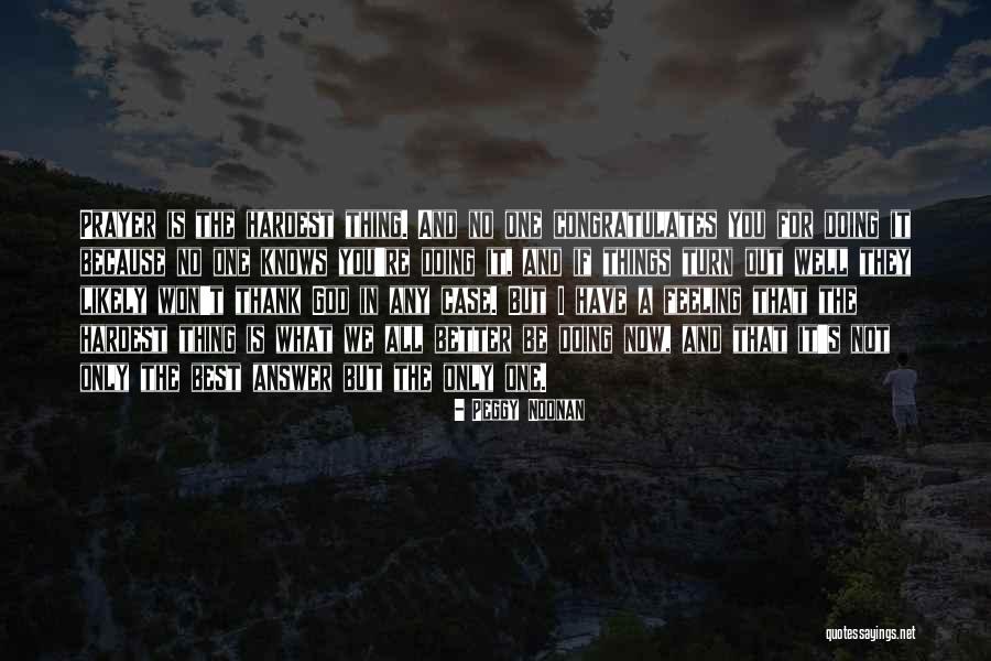 Thank You God Prayer Quotes By Peggy Noonan Thank You God Prayer Quotes By Peggy Noonan