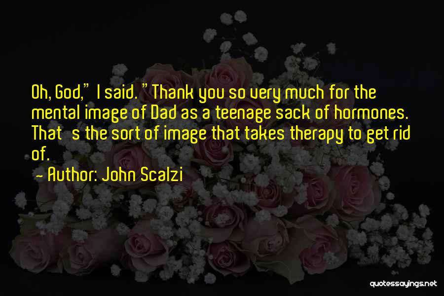 Thank You God Quotes By John Scalzi