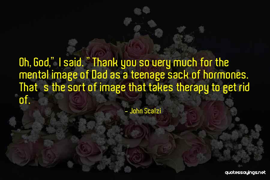 Thank You God Quotes By John Scalzi Thank You God Quotes By John Scalzi