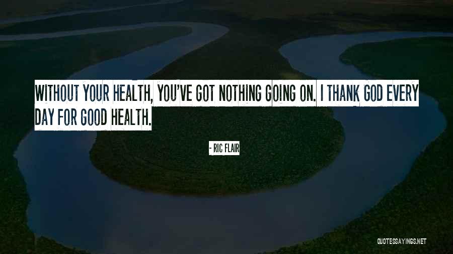 Thank You God Quotes By Ric Flair Thank You God Quotes By Ric Flair