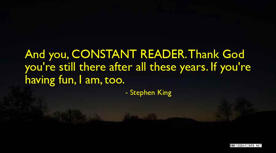 Thank You God Quotes By Stephen King Thank You God Quotes By Stephen King