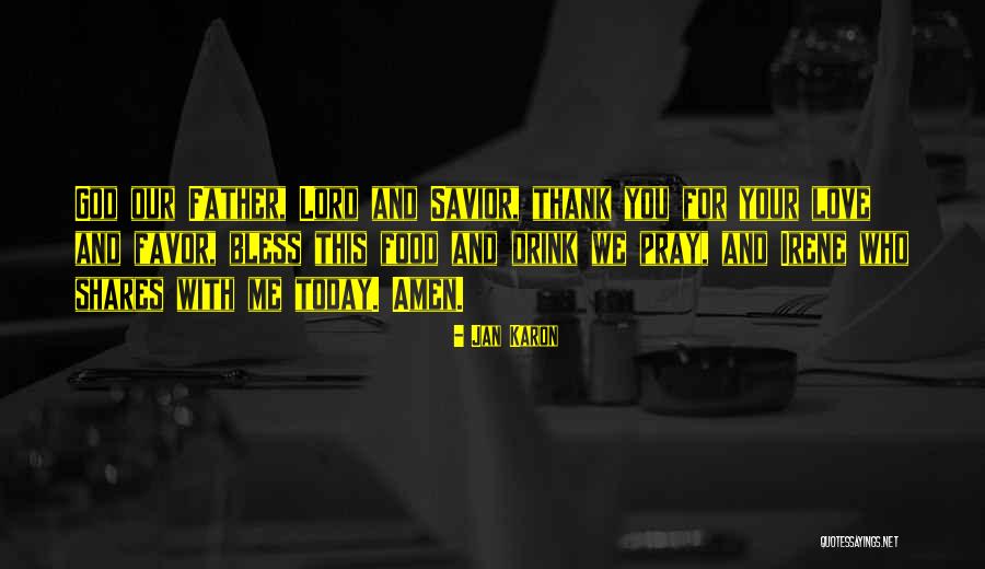 Thank You God Today Quotes By Jan Karon Thank You God Today Quotes By Jan Karon