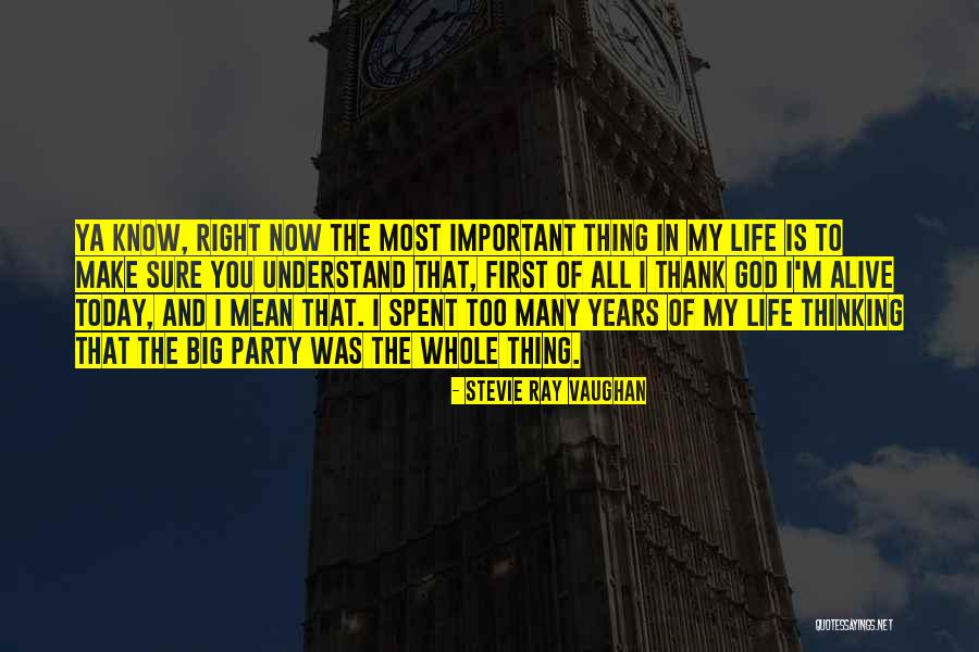 Thank You God Today Quotes By Stevie Ray Vaughan Thank You God Today Quotes By Stevie Ray Vaughan