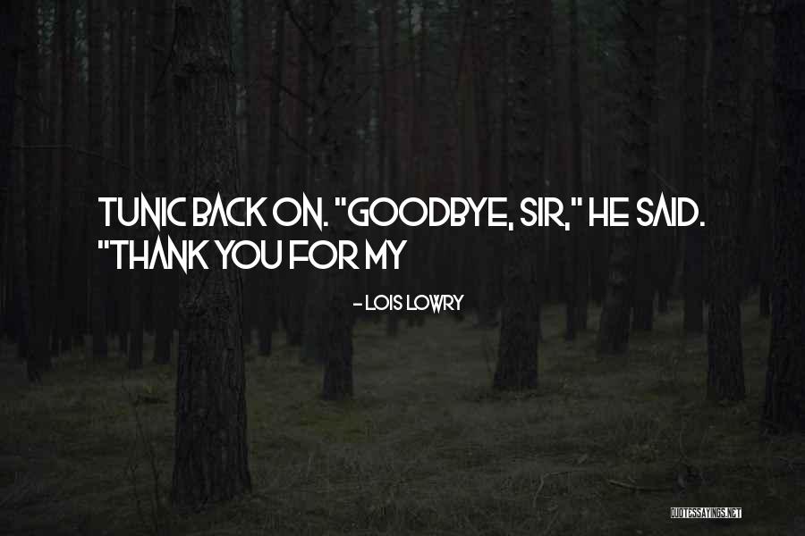 Thank You Goodbye Quotes By Lois Lowry Thank You Goodbye Quotes By Lois Lowry