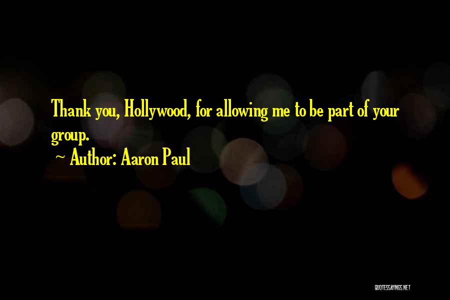 Thank You Group Quotes By Aaron Paul