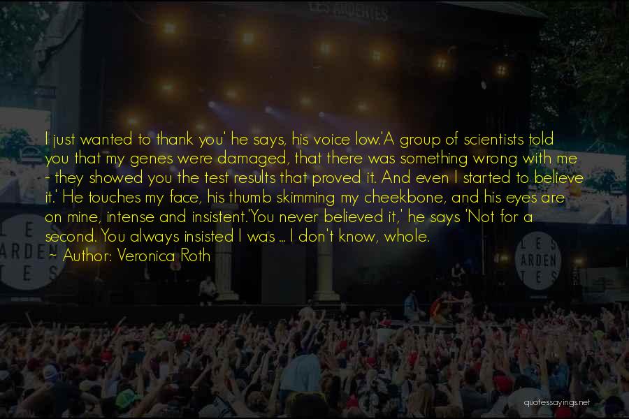 Thank You Group Quotes By Veronica Roth