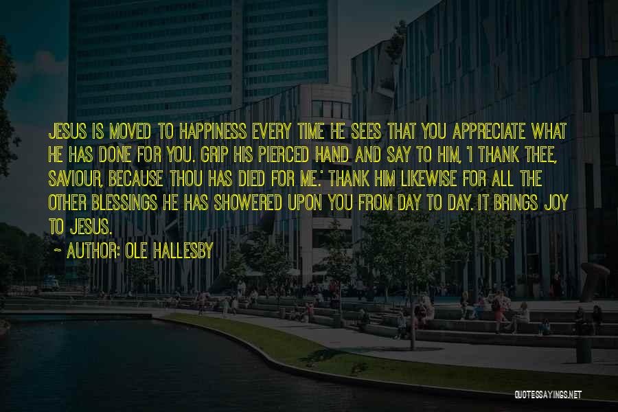 Thank You Happiness Quotes By Ole Hallesby