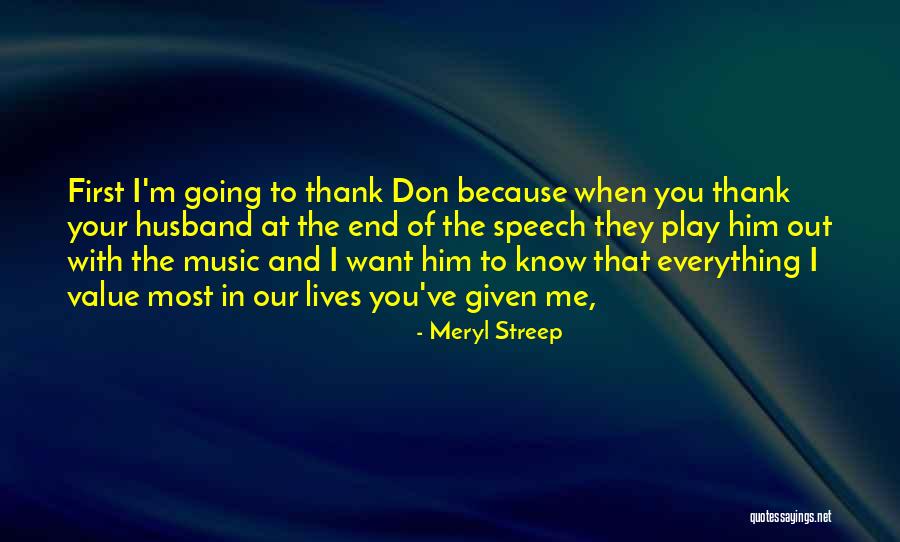 Thank You Husband Quotes By Meryl Streep