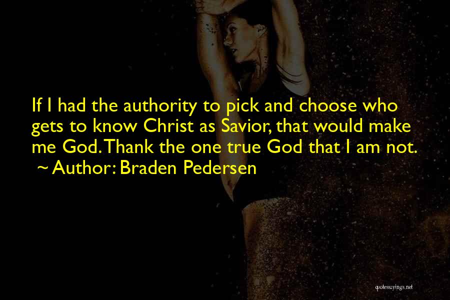 Thank You Jesus Christ Quotes By Braden Pedersen