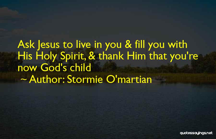 Thank You Jesus For The Life Quotes By Stormie O'martian