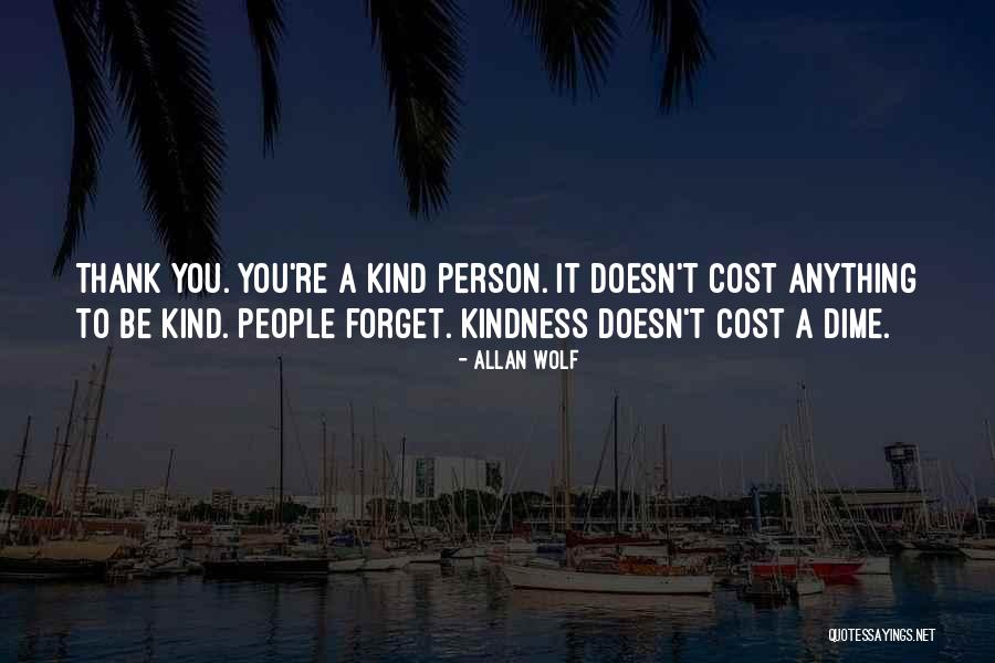 Thank You Kind Quotes By Allan Wolf