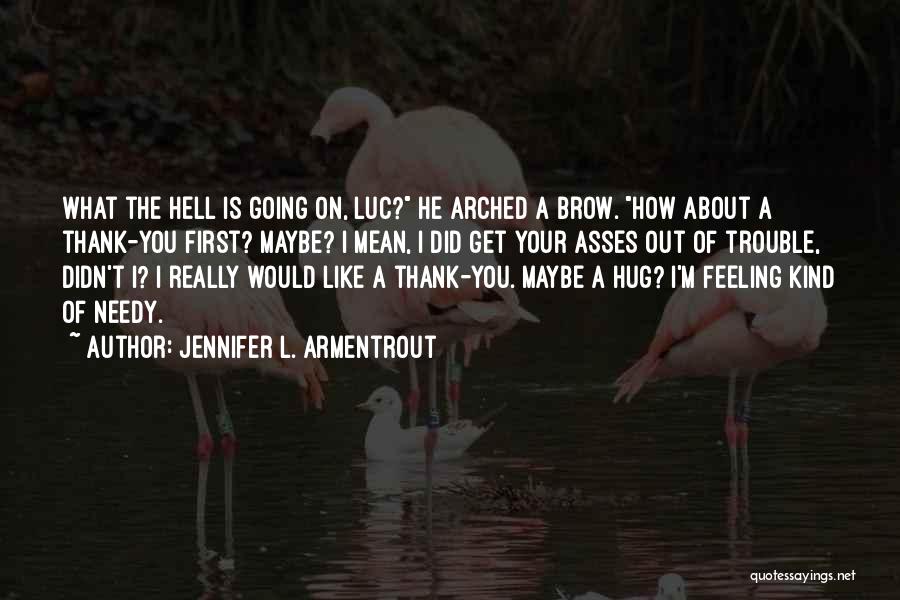 Thank You Kind Quotes By Jennifer L. Armentrout