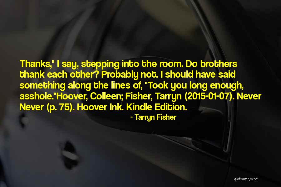 Thank You Long Quotes By Tarryn Fisher