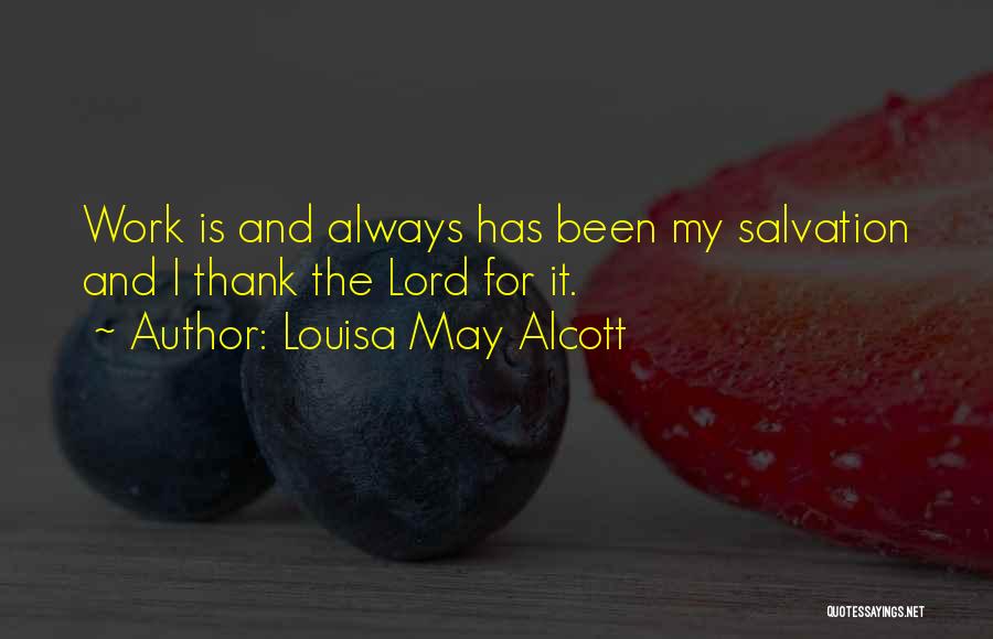 Thank You Lord For My Work Quotes By Louisa May Alcott