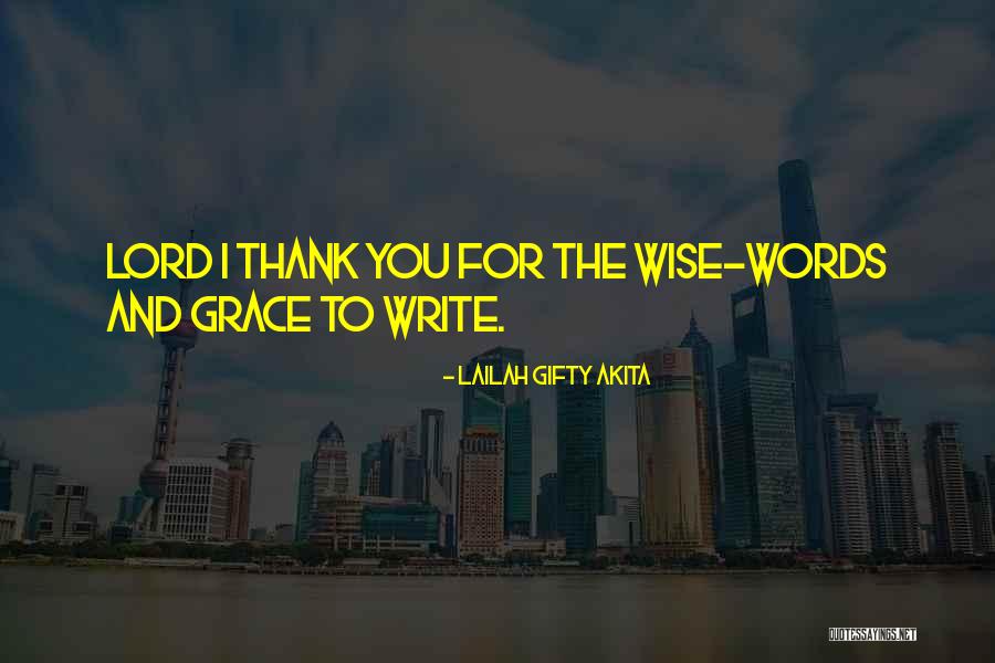 Thank You Lord God Quotes By Lailah Gifty Akita Thank You Lord God Quotes By Lailah Gifty Akita