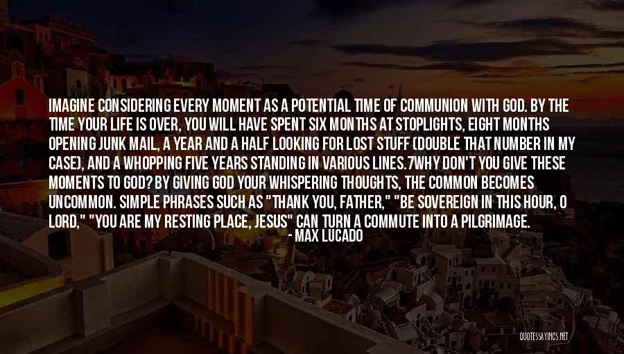 Thank You Lord God Quotes By Max Lucado Thank You Lord God Quotes By Max Lucado