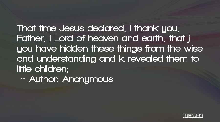 Thank You Lord Jesus Quotes By Anonymous