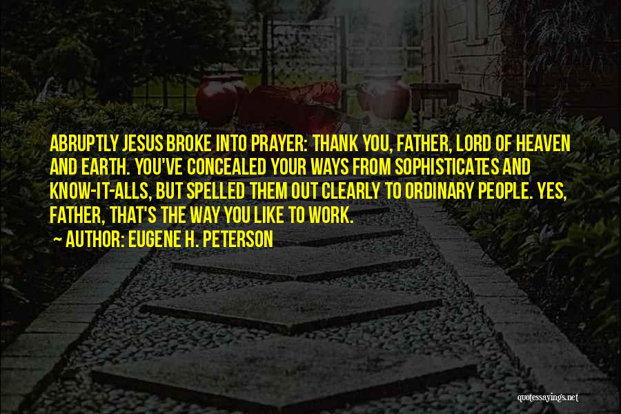 Thank You Lord Jesus Quotes By Eugene H. Peterson