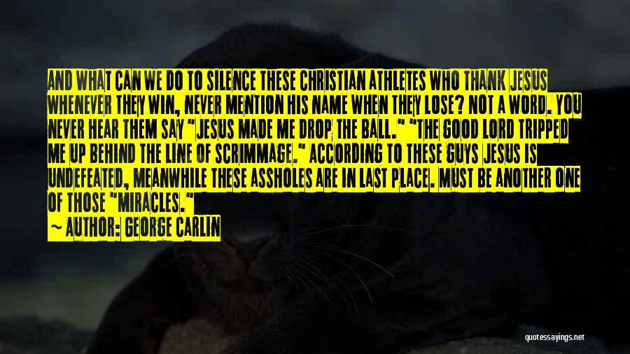 Thank You Lord Jesus Quotes By George Carlin