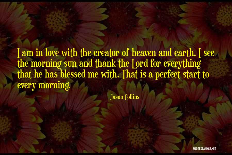 Thank You Lord Morning Quotes By Jason Collins Thank You Lord Morning Quotes By Jason Collins