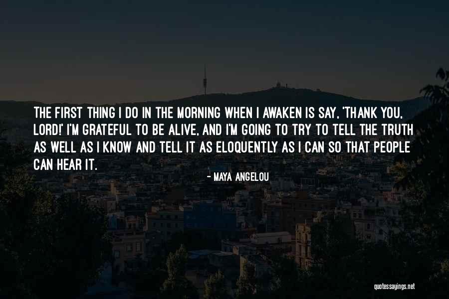 Thank You Lord Morning Quotes By Maya Angelou Thank You Lord Morning Quotes By Maya Angelou