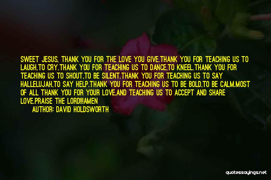 Thank You Love Quotes By David Holdsworth