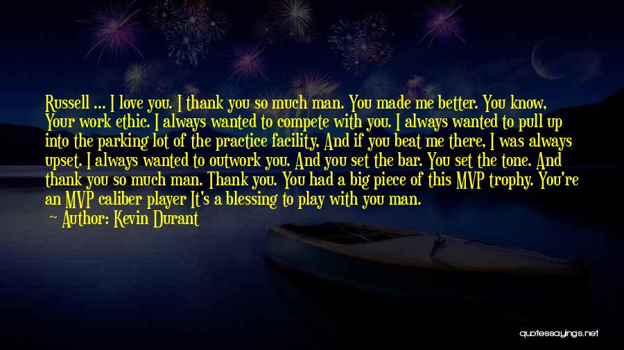 Thank You Love Quotes By Kevin Durant