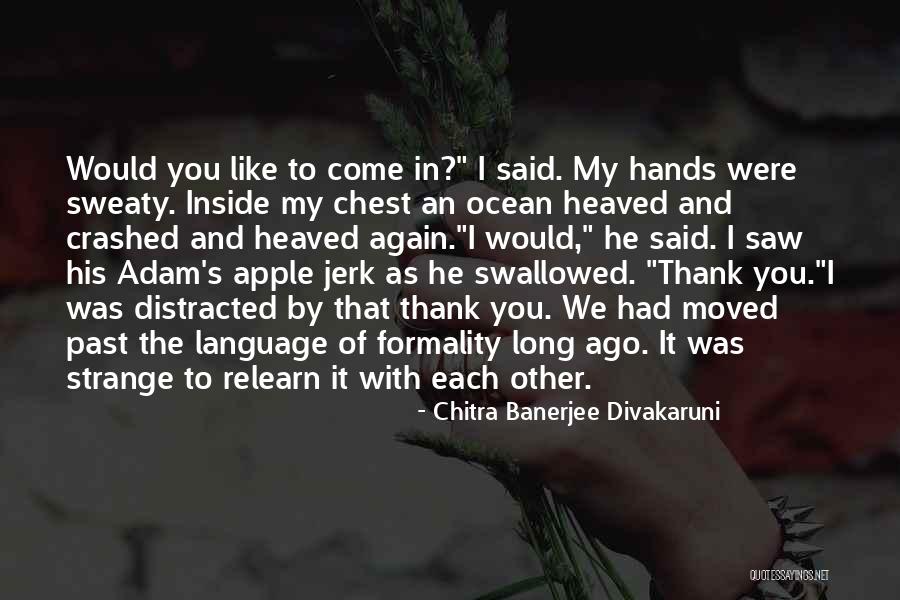 Thank You Love You Quotes By Chitra Banerjee Divakaruni Thank You Love You Quotes By Chitra Banerjee Divakaruni