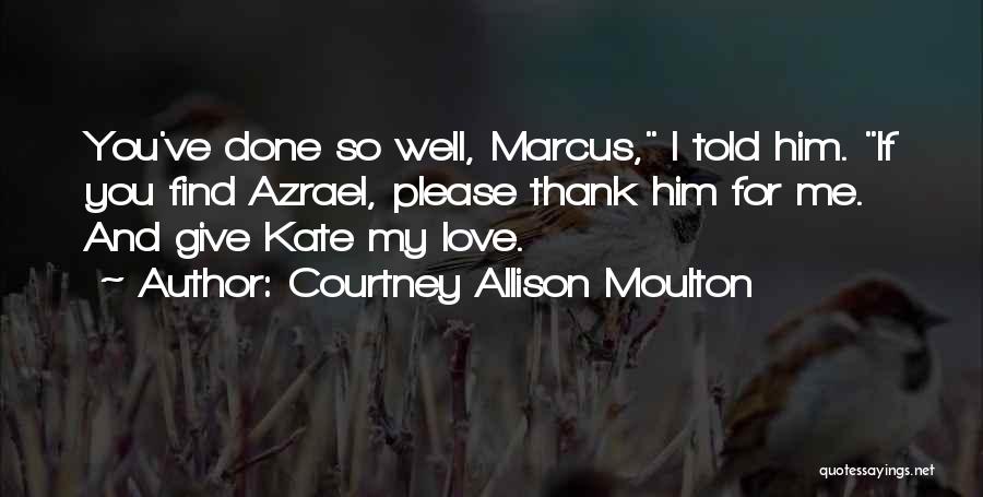 Thank You Love You Quotes By Courtney Allison Moulton