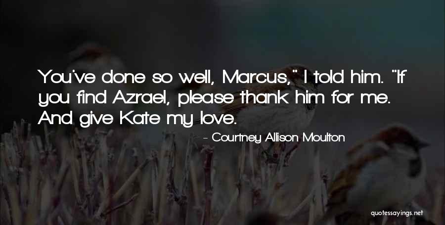 Thank You Love You Quotes By Courtney Allison Moulton Thank You Love You Quotes By Courtney Allison Moulton