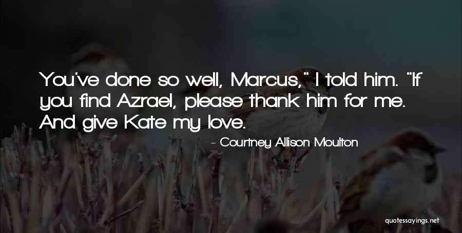 Thank You Love You Quotes By Courtney Allison Moulton