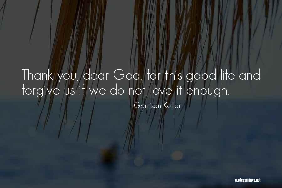 Thank You Love You Quotes By Garrison Keillor Thank You Love You Quotes By Garrison Keillor