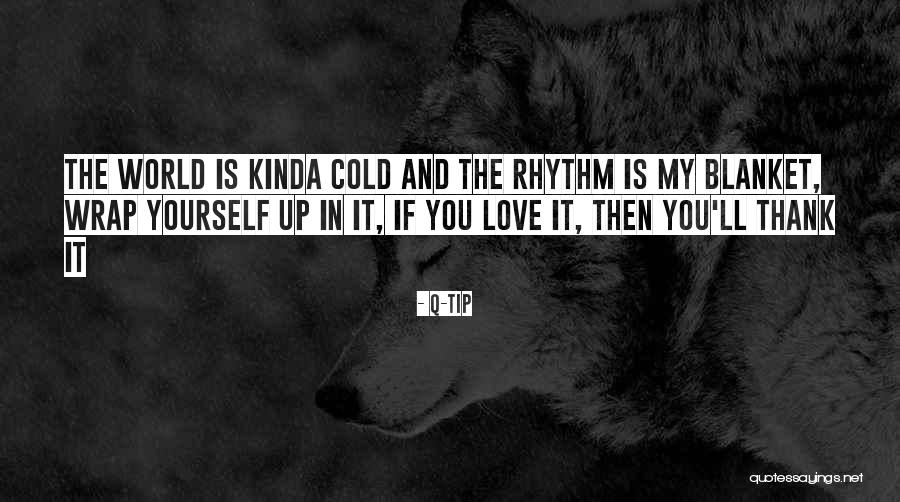 Thank You Love You Quotes By Q-Tip Thank You Love You Quotes By Q-Tip