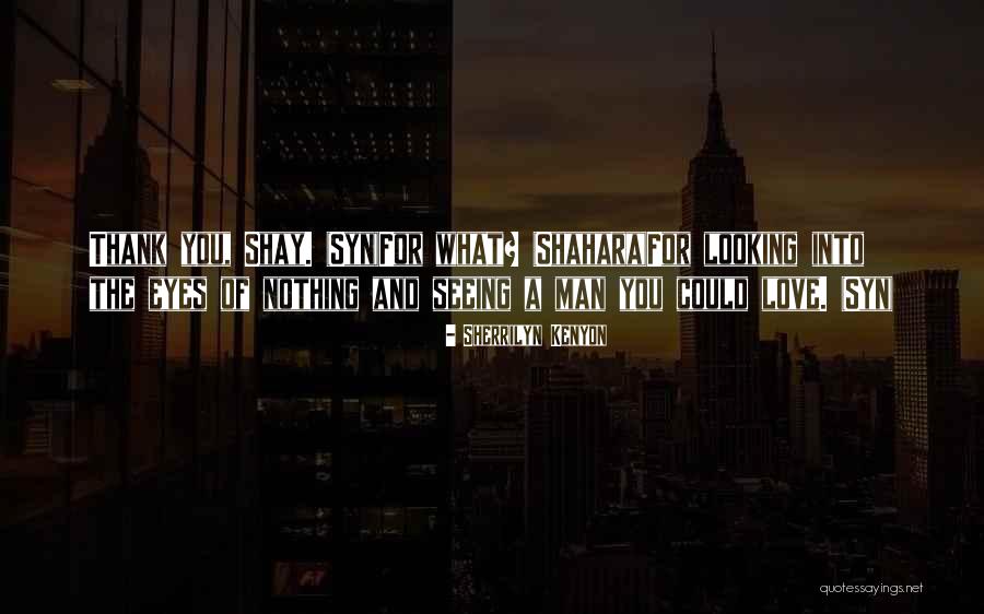Thank You Love You Quotes By Sherrilyn Kenyon Thank You Love You Quotes By Sherrilyn Kenyon
