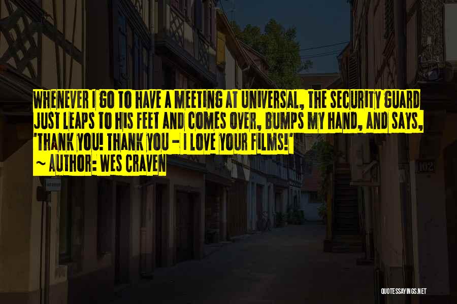 Thank You Love You Quotes By Wes Craven