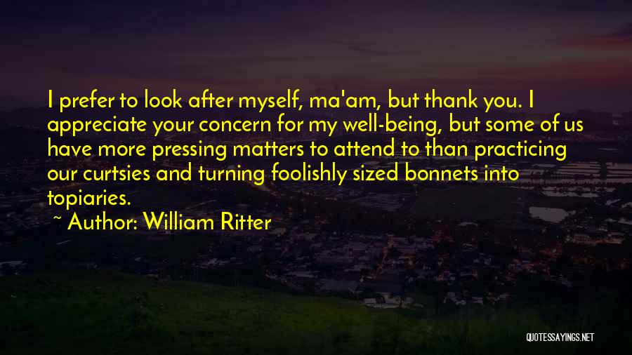 Thank You Ma Am Quotes By William Ritter