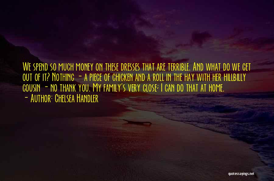 Thank You Money Quotes By Chelsea Handler