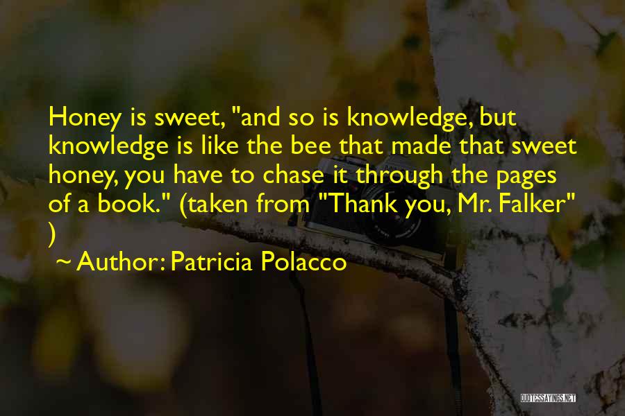 Thank You Mr Falker Honey Quotes By Patricia Polacco
