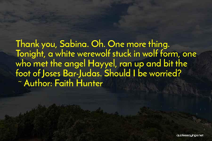 Thank You My Angel Quotes By Faith Hunter