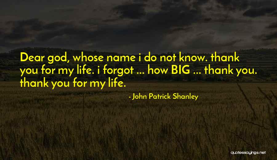 Thank You My Dear Quotes By John Patrick Shanley