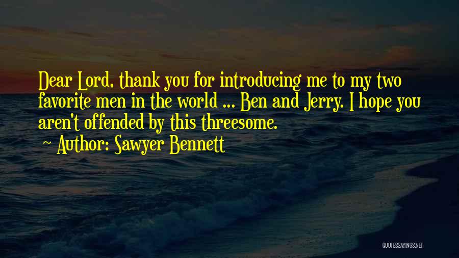 Thank You My Dear Quotes By Sawyer Bennett