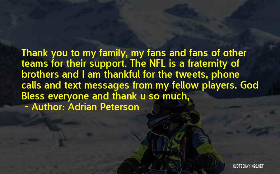 Thank You My Family Quotes By Adrian Peterson