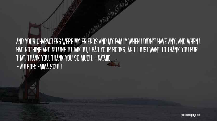 Thank You My Family Quotes By Emma Scott