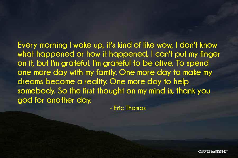 Thank You My Family Quotes By Eric Thomas