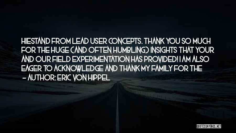 Thank You My Family Quotes By Eric Von Hippel